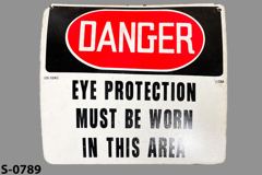 Sign-Danger Eye Protection Must Be Worn In This Area, stock number S-0789