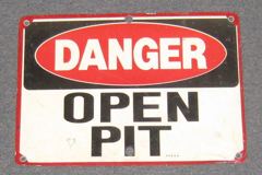 Sign-Danger Open Pit, stock number S-0843