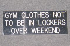 Sign-Gym Clothes Not To Be In Lockers Over Weekend, stock number S-1085a