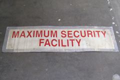 Sign-Maximum Security Facility, stock number S-1150