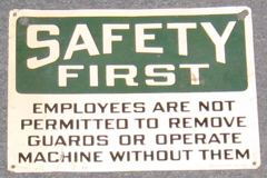 Sign-Safety First Employees Are Not Permitted to Remove Guards or, stock number S-1205