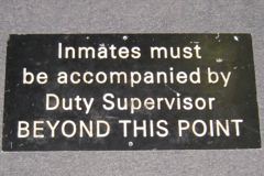 Sign-Inmates Must Be Accompanied By Duty Supervisor Beyond This Point, stock number S-1260