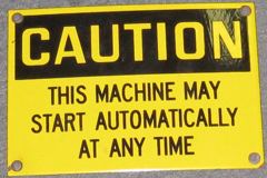 Sign-Caution This Machine May Start Automatically At Any Time, stock number S-1372