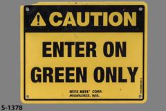 Sign-Caution Enter On Green Only, stock number S-1378