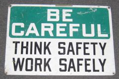Sign-Be Careful Think Safety Work Safely, stock number S-1381