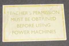Sign-Teacher's Permission Must Be Obtained Before Using Power Machines, stock number S-1478