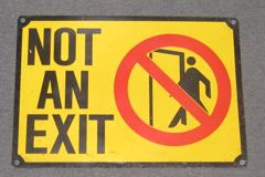 Sign-Not An Exit- metal, stock number S-1512