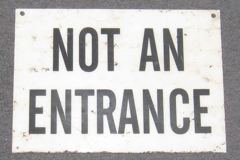 Sign-Not An Entrance, stock number S-1515