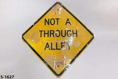 Sign-Not A Through Alley, stock number S-1627