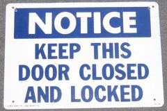 Sign-Notice Keep This Door Closed and Locked, stock number S-1825