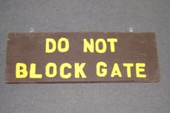 Sign-Do Not Block Gate, stock number S-1872