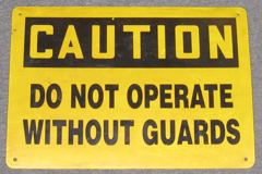 Sign-Caution Do Not Operate Without Guards, stock number S-2018