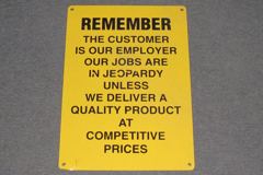 Sign-Remember: The Customer Is Our Employer Our Jobs Are In Jeopardy, stock number S-2261