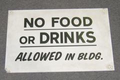 Sign-No food or drinks allowed in bldg., stock number S-2357