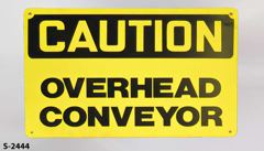 Sign-Caution Overhead Conveyor, stock number S-2444