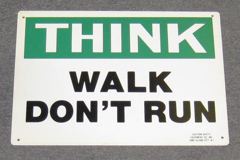 Sign-Think Walk Don't Run, stock number S-2453
