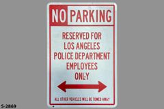 Sign-No Parking Reserved for LAPD Employees <---->, stock number S-2869
