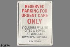 Sign-Reserved Urgent Care Parking Only-Violators Towed, stock number S-2874