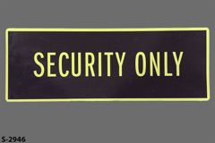 Sign-Security Only, stock number S-2946