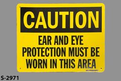 Sign-Caution Ear And Eye Protection Must Be Worn In This Area, stock number S-2971