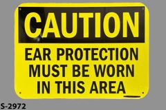 Sign-Caution Ear Protection Must Be Worn In This Area, stock number S-2972