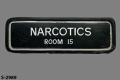 Sign-Narcotics Room 15, stock number S-2989