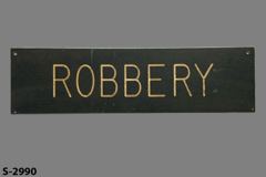 Sign-Robbery, stock number S-2990