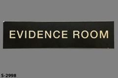Sign-Evidence Room, stock number S-2998