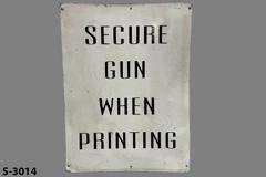 Sign-Secure Gun When Printing, stock number S-3014