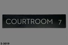 Sign-Courtroom 7, stock number S-3019