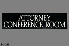 Sign-Attorney Conference Room, stock number S-3043