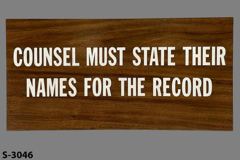 Sign-Counsel Must State Their Names For The Record, stock number S-3046