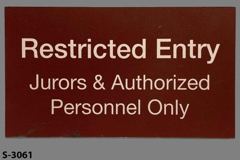 Sign-Restricted Entry Jurors & Authorized Personnel Only, stock number S-3061