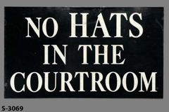 Sign-No Hats In The Courtroom, stock number S-3069