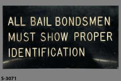 Sign-All Bail Bondsmen Must Show Proper Identification, stock number S-3071