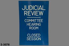 Sign-Judicial Review Committee Hearing Room Closed Session, stock number S-3078