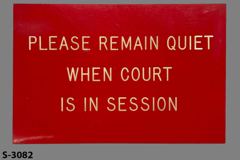 Sign-Please Remain Quiet When Court Is In Session, stock number S-3082