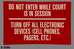 Sign-Do Not Enter While Court Is In Session Turn Off All Electronic, stock number S-3086