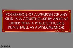 Sign-Possession Of A Weapon Of Any Kind In A Courthouse By Anyone, stock number S-3088