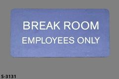 Sign-Break Room Employees Only, stock number S-3131