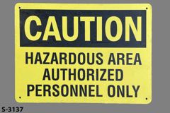 Sign-Caution Hazardous Area Authorized Personnel Only, stock number S-3137