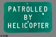 Sign-Patrolled By Helicopter, stock number S-3138